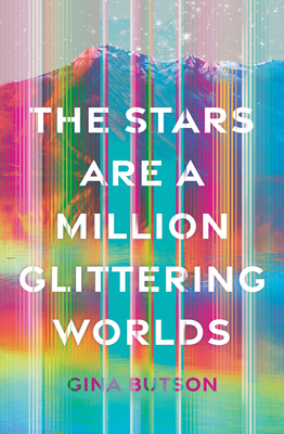 The Stars Are a Million Glittering Worlds - Gina Butson