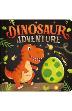 Coperta cărții 'Dinosaur Adventure: With Squishy Light to Play Along with the Story -'