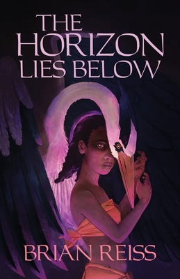 The Horizon Lies Below - Brian Reiss