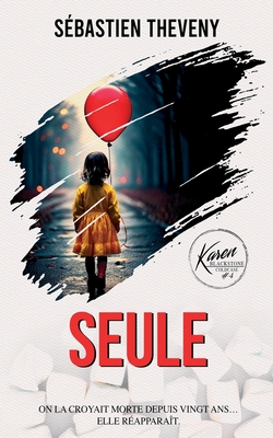 Seule: Thriller psychologique - Kelly Graphic