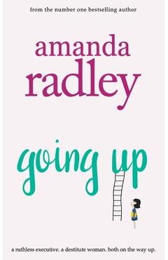 Coperta cărții 'Going Up: Hilarious and heartwarming romcom that is a perfect summer read - Amanda Radley'