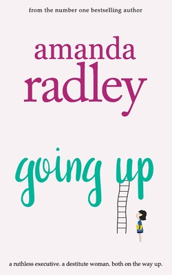 Going Up: Hilarious and heartwarming romcom that is a perfect summer read - Amanda Radley