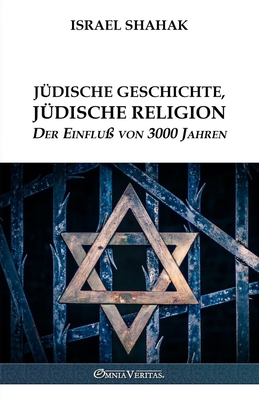 Jüdische Geschichte, Jüdische Religion - Der Einfluß von 3000 Jahren - Israel Shahak