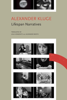 Lifespan Narratives: Ten Stories from a Time of Disruption; Chronicle of Emotions, Notebook 3 - Alexander Kluge