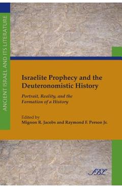 Coperta cărții 'Israelite Prophecy and the Deuteronomistic History: Portrait, Reality and the Formation of a History - Mignon Jacobs'