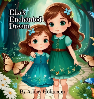 Ella's Enchanted Dream - Ashley Hohmann