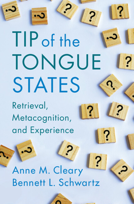 Tip of the Tongue States - Anne M. Cleary