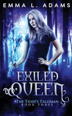 Exiled Queen - Emma L. Adams