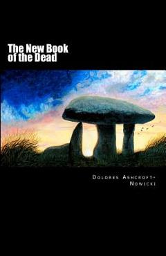 Coperta cărții 'The New Book of the Dead: The Initiate's Path into the Light - Dolores Ashcroft-nowicki'