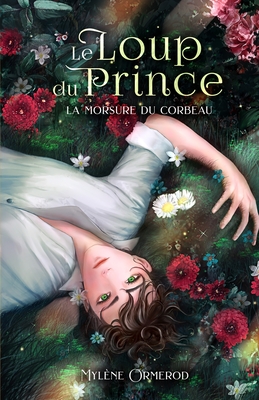 Le loup du prince: Romance Fantastique M/M: Tome 1: La morsure du corbeau - Mylène Ormerod