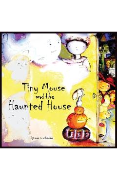 Coperta cărții 'Tiny Mouse and the Haunted House: A Gentle Halloween Tale - Mon N. Clemens'