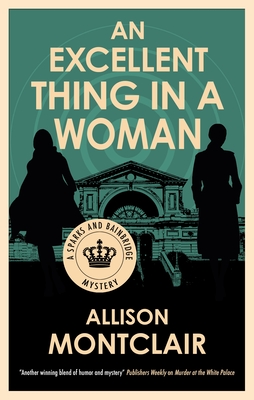 An Excellent Thing in a Woman - Allison Montclair