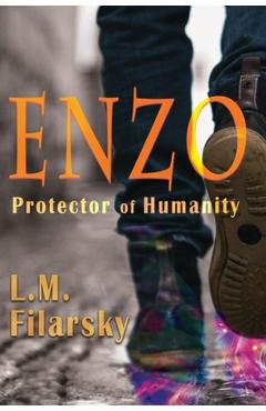 Coperta cărții 'Enzo: Protector of Humanity - L. M. Filarsky'