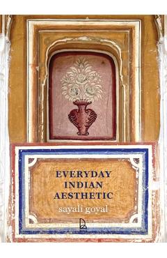 Coperta cărții 'Everyday Indian Aesthetic - Sayali Goyal'