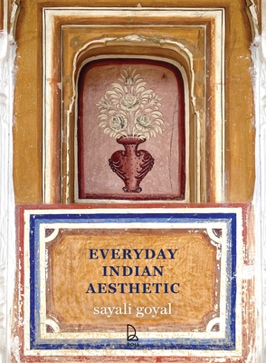 Coperta cărții 'Everyday Indian Aesthetic - Sayali Goyal'
