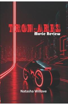 Poza produsului Tron: Ares (Movie Review): The Digital Revolution Returns: Humanity Meets Its Match - Natasha Willove