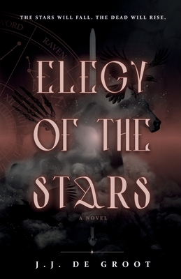 Elegy of the Stars - J. J. De Groot