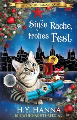 Süße Rache, frohes Fest: Ein Oxford-Tearoom-Krimi 10 - H. Y. Hanna