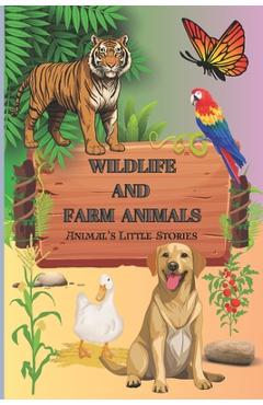 Coperta cărții 'Wildlife and Farm Animals: Animal's Stories - Arina Dabija'