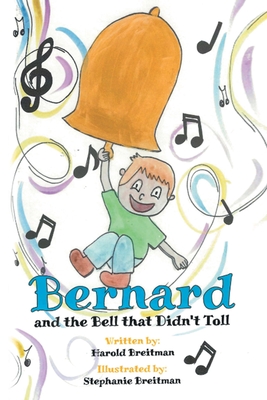 Bernard and the Bell that Didn't Toll - Harold Breitman