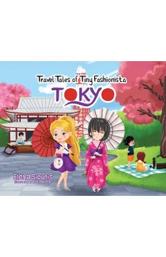 Poza produsului Travel Tales of Tiny Fashionista - Tokyo - Elena Sioutis