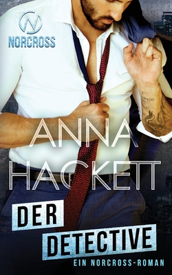 Der Detective: Ein Norcross-Roman - Anna Hackett