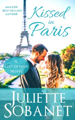 Kissed in Paris - Juliette Sobanet