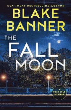 Coperta cărții 'The Fall Moon - Blake Banner'
