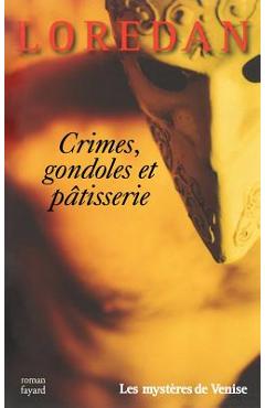 Poza produsului Crimes, gondoles et pâtisserie - 
