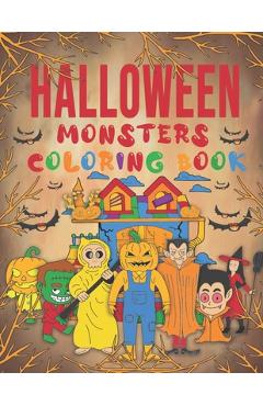 Coperta cărții 'Halloween Monsters Coloring book: Halloween characters coloring book for Kids and Toddlers, Halloween Spooky and funny'