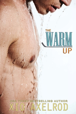 The Warm Up - Xio Axelrod
