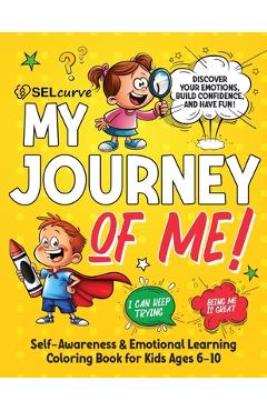 Poza produsului My Journey of Me!: Self-Awareness & Emotional Learning Coloring Book for Kids Ages 6-10 - U. D. Narkhede