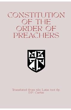 Coperta cărții 'Constitution of the Order of Preachers -'