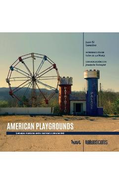Poza produsului American Playgrounds: paisajes mentales entre realidad y simulación - Juan-sí González
