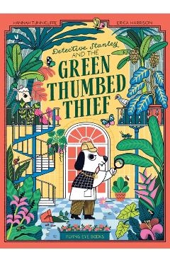 Detective Stanley and the Green Thumbed Thief - Hannah Tunniclife