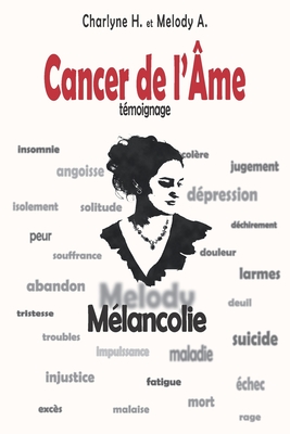 Cancer de l'Ame: Témoignage - Melody A