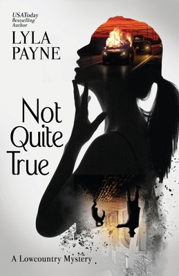 Not Quite True (A Lowcountry Mystery) - Lyla Payne