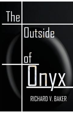 Poza produsului The Outside of Onyx - Richard V. Baker
