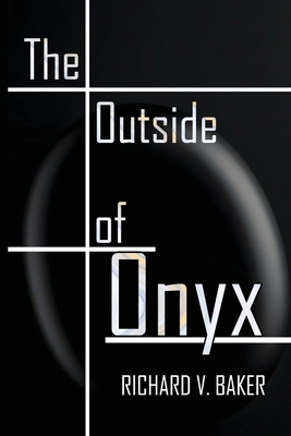 The Outside of Onyx - Richard V. Baker