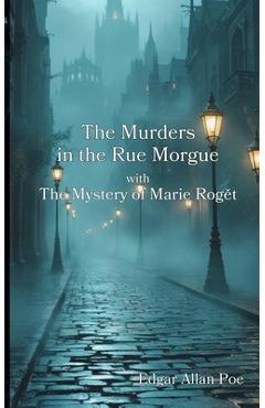 Coperta cărții 'The Murders in the Rue Morgue with The Mystery of Marie Rogět - Edgar Allan Poe'