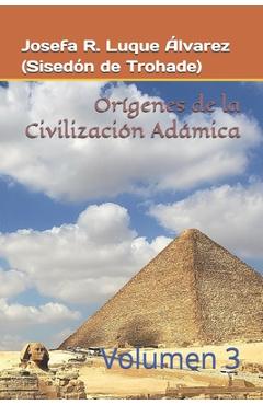 Poza produsului Orígenes Civilizaciones Adámicas: Vol. 3 - Josefa Rosalía Luque Álvarez