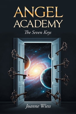 Coperta cărții 'Angel Academy: The Seven Keys - Joanne M. Wiess'