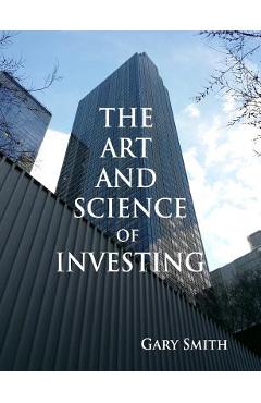 Poza produsului The Art and Science of Investing - Gary N. Smith