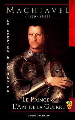Le Sceptre & le Glaive: Recueil: Le Prince & l'Art de la Guerre -