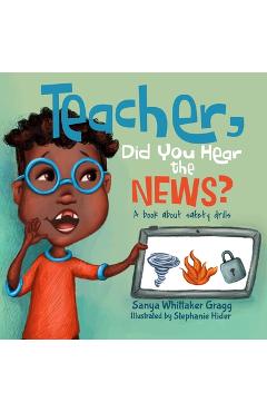 Coperta cărții 'Teacher, Did You Hear the News?: A Book About Safety Drills - Stephanie Hider'
