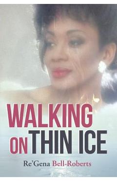 Coperta cărții 'Walking on Thin Ice - Re'gena Bell-roberts'