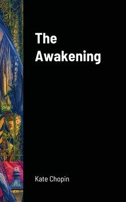 The Awakening - Kate Chopin