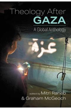 Poza produsului Theology After Gaza: A Global Anthology - Mitri Raheb