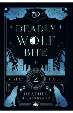 Coperta cărții 'Deadly Wolf Bite - Heather Hildenbrand'