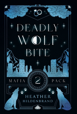 Deadly Wolf Bite - Heather Hildenbrand